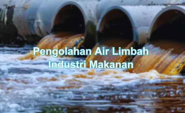 Pengolahan Air Limbah Industri Makanan